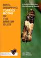 Bird-Dropping Tortrix Moths of the British Isles: A Field Guide to the Bird-dropping Mimics