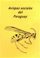 Avispas sociales del Paraguay (Hymenoptera: Vespidae: Polistinae)