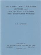 The Subphylum Calcichordata (Jeffries 1967) Primitive Fossil Chordates with Echinoderm Affinities