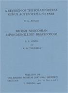 A revision of the Foraminiferal Genus Austrotrillina Parr (Adams)/ British Neocomian Rhynchonelloid Brachiopods (Owen and Thurrell)