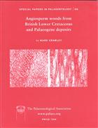 Angiosperm Woods from British Lower Cretaceous and Palaeogene Deposits Special Papers in Palaeontology 66