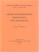 Upper Maestrichtian Radiolaria of California Special Papers in Palaeontology 3