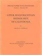Upper Maestrichtian Radiolaria of California Special Papers in Palaeontology 3