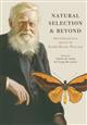 Natural Selection and Beyond The Intellectual Legacy of Alfred Russel Wallace