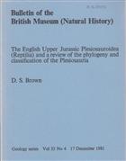 The English Upper Jurassic Plesiosauriodea (Reptilia) and a review of the phylogeny and classification of the Plesiosauria