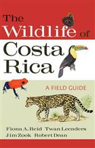 The Wildlife of Costa Rica: A Field Guide