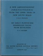 A New Labyrinthodont (Paracyclotosaurus) from the Upper Trias of New South Wales (Watson)/ An Early Pleistocene Mammalian Fauna from Bethlehem (Hooijer)