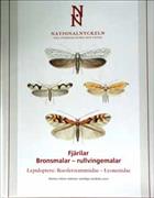 Lepidoptera: Roeslerstammidae - Lyonetidae Fjärilar: Bronsmalar - rullvingemalar (Nationalnyckeln till Sveriges Flora och Fauna)