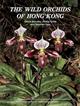 The Wild Orchids of Hong Kong