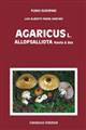 Agaricus & Allopsalliota (Pt. 2)  Fungi Europaei 1a