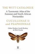 The Witt Catalogue Vol. 5: A Taxonomic Atlas of the Eurasian and North African Noctuoidea: Cuculliinae II and Psaphidinae