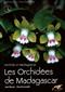 Les Orchidees de Madagascar / Orchids of Madagascar