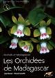 Les Orchidees de Madagascar / Orchids of Madagascar