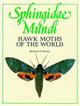 Sphingidae Mundi: Hawk Moths of the World