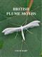 British Plume Moths: A guide to their identification and biology