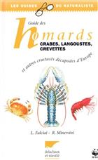 Guide des Homards, Crabes, Langoustes, Crevettes et autre crustaces decapodes d'Europe
