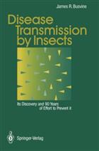 Disease Transmission by Insects: Its discovery and 90 years of effort to prevent it