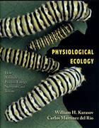Physiological Ecology How Animals Process Energy, Nutrients and Toxins