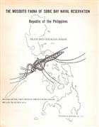 The Mosquito Fauna of Subic Bay Naval Reservation. Republic of the Philippines