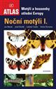 Nocni motyli I. - Motyli a housenky stredni Evropy [Moths 1. - Moths and caterpillars of central Europe]