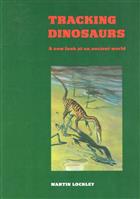 Tracking Dinosaurs: A new look at the ancient world