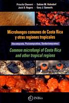 Common microfungi of Costa Rica and other tropical regions / Microhongas comunes de Costa Rica y otras regiones tropicales (Ascomycota, Pezizomycotina, Sordariomycetes)