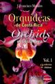 Orchids of Costa Rica/Orquideas de Costa Rica. Vol. 1