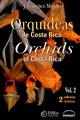 Orchids of Costa Rica/Orquideas de Costa Rica. Vol. 2