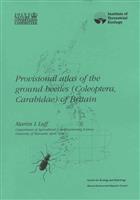 Provisional Atlas of the Ground Beetles (Coleoptera; Carabidae) of Britain