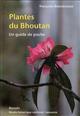 Plantes du Bhoutan:  Un guide de poche