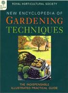 Royal Horticultural Society New Encyclopedia of Gardening Techniques: The Essential Practical Guide 