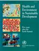 Health and Environment in Sustainable Development: Five Years after the Earth Summit