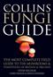 Collins Fungi Guide: The Most Complete Field Guide to the Mushrooms and Toadstools of Britain & Ireland