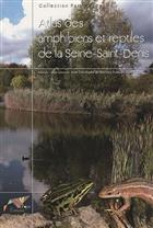 Atlas des amphibiens et reptiles de la Seine-Saint-Denis
