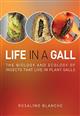 Life in a Gall: The Biology and Ecology of Insects that live in Plant Galls