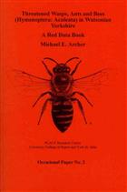 Threatened Wasps, Ants and Bees (Hymenoptera: Aculeata) in Watsonian Yorkshire: A Red Data Book