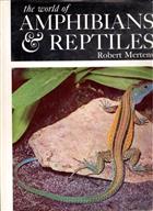 The World of Amphibians & Reptiles
