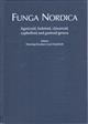 Funga Nordica: Agaricoid, boletoid, clavarioid, cyphelloid and gastroid genera