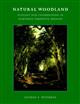 Natural Woodland: Ecology and Conservation in Northern Temperate Regions