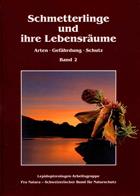 Schmetterlinge und ihre Lebensräume: Arten, Gefährdung, Schutz, Bd. 2