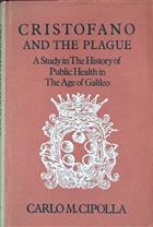 Cristofano and the Plague. A Study in the History of Public Health in the Age of Galileo