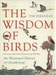 The Wisdom of Birds Illustrated History of Ornithology