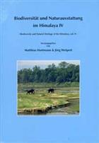 Biodiversity and Natural Heritage of the Himalaya / Biodiversität und Naturausstattung im Himalaya. Vol. IV