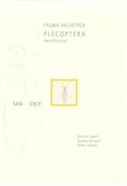 Die Steinfliegen der Schweiz / Les plecopteres de Suisse Fauna Helvetica 27