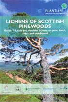 Lichens of Scottish Pinewoods: Guide 1 - Leafy and shrubby lichens on pine, birch, alder and deadwood