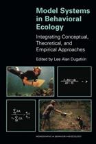 Model Systems in Behavioral Ecology: Integrating Conceptual, Theoretical and Empirical Approaches