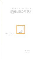Atlas de distribution des Ephemeres de Suisse (Ephemeroptera) (Fauna Helvetica 3)