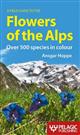 A Field Guide to the Flowers of the Alps