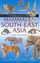 Field Guide to the Mammals of South East Asia