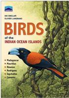 Birds of the Indian Ocean Islands: Madagascar, Mauritius, Reunion, Rodrigues, Seychelles and the Comoros